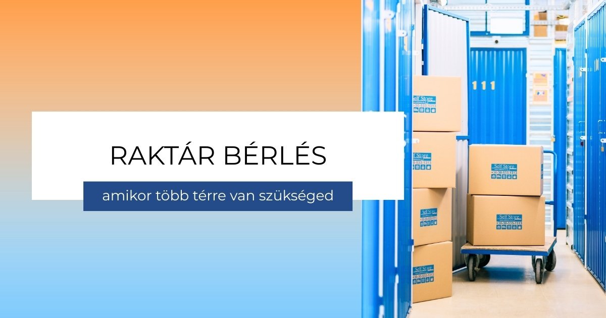 raktar bérlés, kiadó raktárak, ha több hely kell | © Self Store Budapest